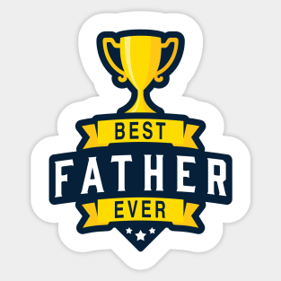 Best Father Ever! Sticker